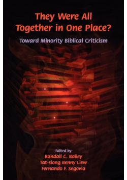 They Were All Together in One Place? Toward Minority  Biblical Criticism