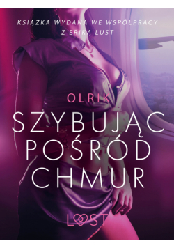 LUST. Szybując pośród chmur - opowiadanie erotyczne