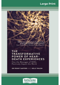 The Transformative Powers of Near Death Experiences