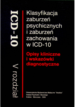 Klasyfikacja zaburzeń psychicznych i zaburzeń zachowania w ICD-10 Opisy kliniczne i wskazówki diagnostyczne