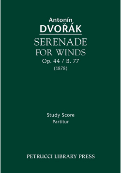 Serenade for Winds, Op.44 / B.77