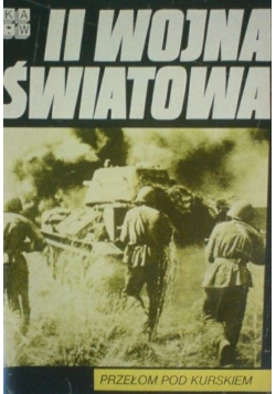 II wojna światowa przełom pod Kurskiem