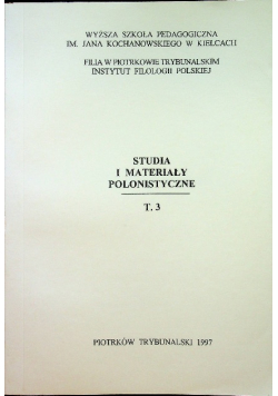 Studia i materiały polonistyczne Tom III
