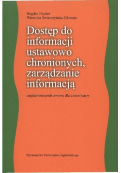 Dostęp do informacji ustawowo chronionych zarządzanie informacją