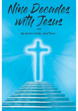 Nine Decades with Jesus