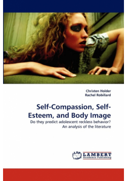 Self-Compassion, Self-Esteem, and Body Image