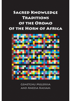 Sacred Knowledge Traditions of the Oromo of the Horn of Africa