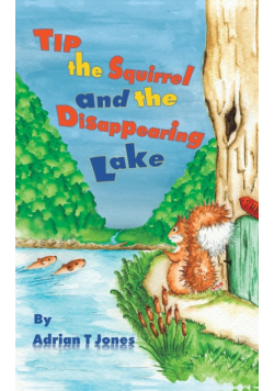 Tip the Squirrel and the Disappearing Lake