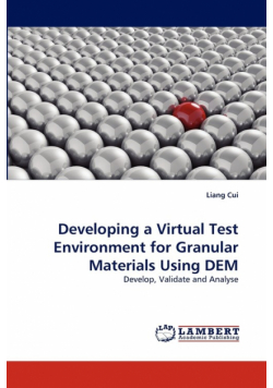 Developing a Virtual Test Environment for Granular Materials Using Dem