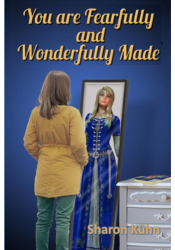 You Were Fearfully and Wonderfully Made