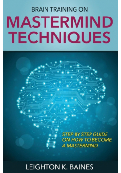 Brain Training on MasterMind Techniques