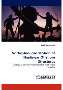 Vortex-Induced Motion of Nonlinear Offshore Structures