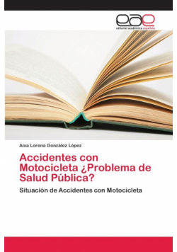 Accidentes con Motocicleta ¿Problema de Salud Pública?