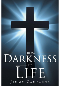 From Darkness to Life