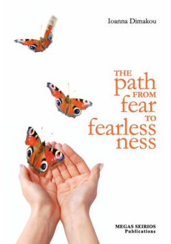 The Path From Fear To Fearlessness