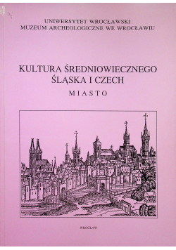 Kultura średniowiecznego Śląska i Czech Miasto