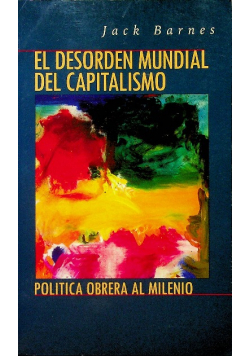 El desorden mundial del capitalismo