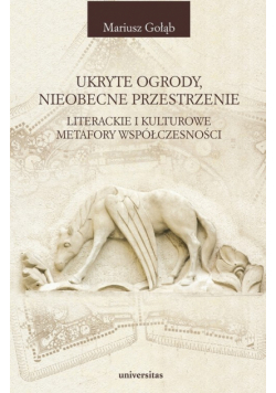 Ukryte ogrody nieobecne przestrzenie