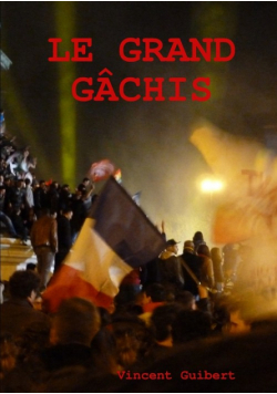 Le grand gâchis
