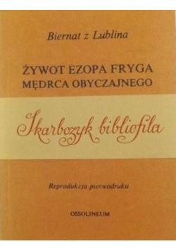 Żywot Ezopa Fryga mędrca obyczajnego reprint z 1578 r