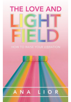 The Love and Light Field
