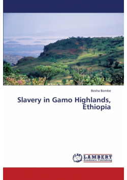 Slavery in Gamo Highlands, Ethiopia