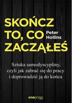 Skończ to co zacząłeś
