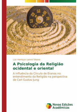 A Psicologia da Religião ocidental e oriental