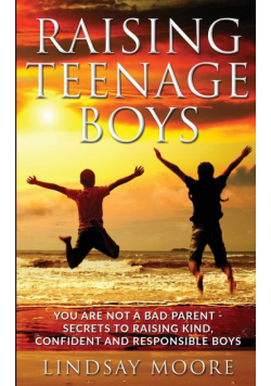 Raising Teenage Boys