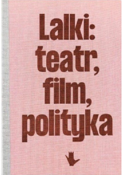 Lalki teatr film polityka