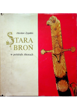 Stara broń w polskich zbiorach
