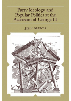 Party Ideology and Popular Politics at the Accession of George III