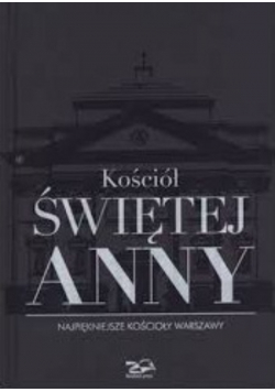 Kościół św. Anny. Najpiękniejsze kościoły Warszawy
