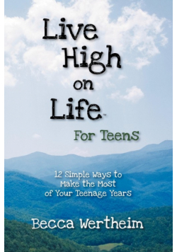 Live High on Life for Teens