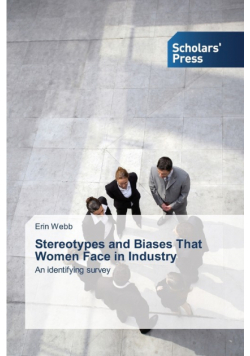 Stereotypes and Biases That Women Face in Industry