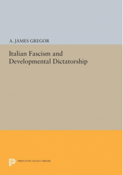 Italian Fascism and Developmental Dictatorship