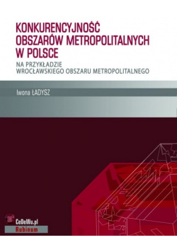 Konkurencyjność obszarów metropolitalnych w Polsce