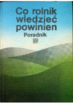 Co rolnik wiedzieć powinien