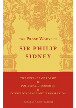 The Defence of Poesie, Political Discourses, Correspondence and Translation