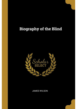 Biography of the Blind