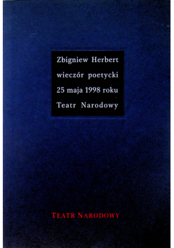 Zbigniew Herbert wieczór poetycki 25 maja1998roku