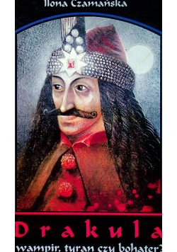 Drakula wampir tyran czy bohater