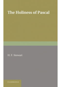 The Holiness of Pascal. H.F. Stewart