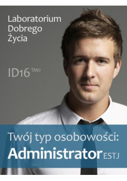 Twój typ osobowości: Administrator (ESTJ)