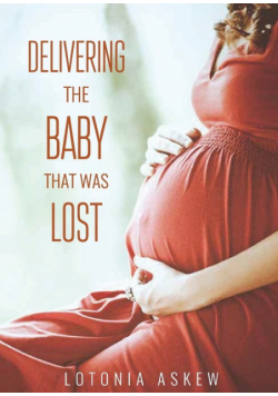 Delivering the Baby that was Lost