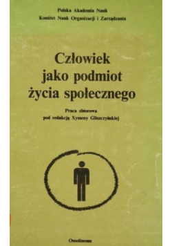 Człowiek jako podmiot życia społecznego