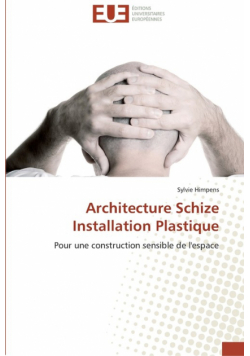 Architecture schize  installation plastique