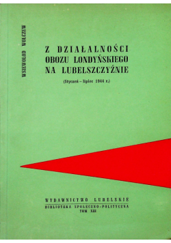 Z działalności obozu londyńskiego na Lubelszyźnie