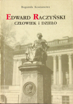 Edward Raczyński człowiek i dzieło