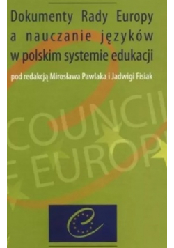 Dokumenty Rady Europy a nauczanie języków w polskim systemie edukacji